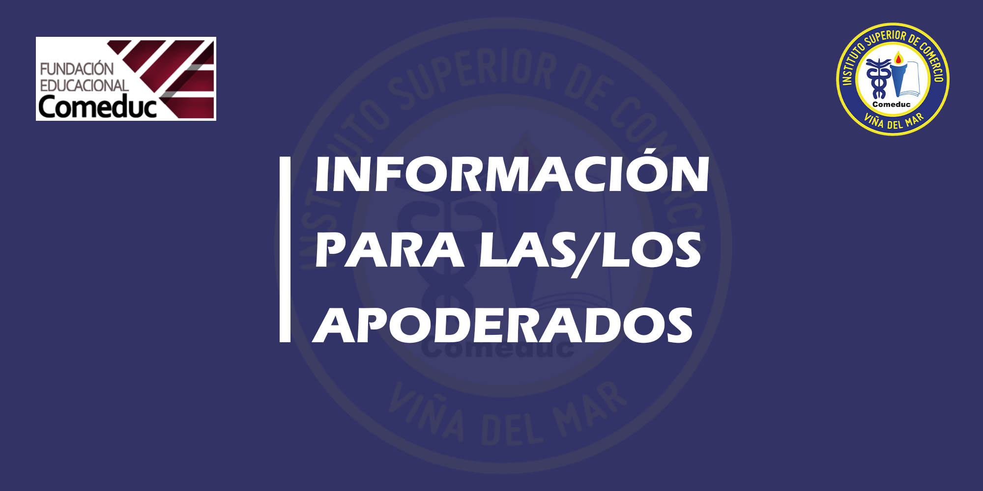 INFORMACIÓN PARA LAS/LOS APODERADOS