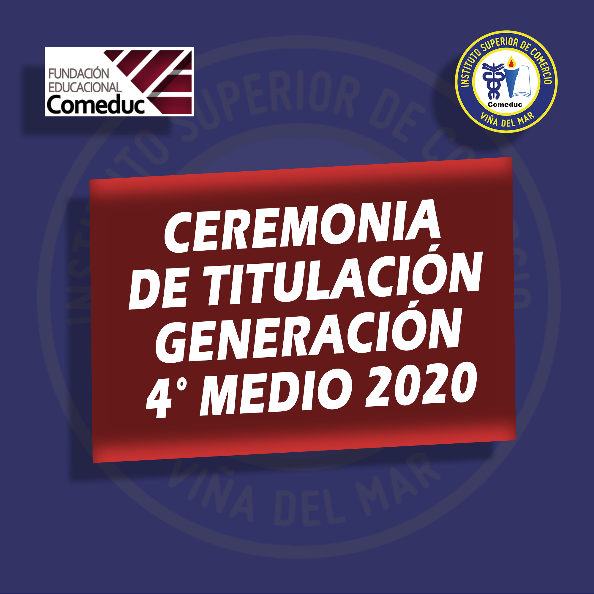 CEREMONIA DE TITULACIÓN GENERACIÓN 4° MEDIO 2021