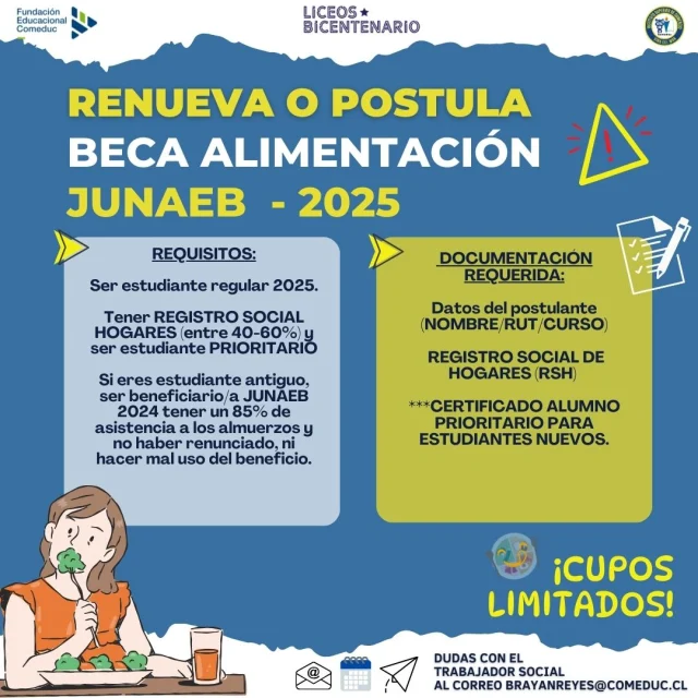 🚨 ¡Atención beneficiarios/as de la Beca de Alimentación JUNAEB! 🍽️ 
🔔 ¡Es momento de renovar tu beneficio para el 2025! Tienes hasta el 20 de diciembre para hacerlo. Para mantener tu beca, debes cumplir con los siguientes requisitos:

✅ Contar con matrícula vigente. ✅ Haber sido beneficiario/a en 2024 y tener al menos un 85% de asistencia a los almuerzos de este año. ✅ Tener un Registro Social de Hogares (RSH) entre el 40-60% de vulnerabilidad. 📊 Puedes obtenerlo en https://registrosocial.gob.cl/.

📩 Envía tu RSH junto con los datos del estudiante (NOMBRE/RUT/CURSO) al correo brayanreyes@comeduc.cl hasta el 20 de diciembre. ¡Recuerda! Después de esa fecha no se recibirán documentos y perderás el beneficio.

🔜 Los resultados se publicarán antes del inicio de clases 2025.

¡No dejes pasar esta oportunidad! 🙌

@icbvina @comeduc #SomosComeduc #comunidadinsuco2024